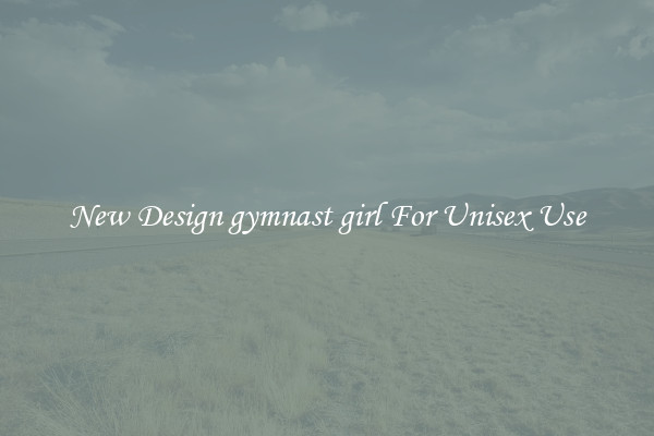 New Design gymnast girl For Unisex Use