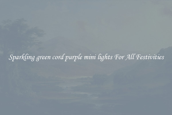 Sparkling green cord purple mini lights For All Festivities