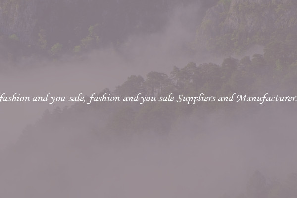 fashion and you sale, fashion and you sale Suppliers and Manufacturers
