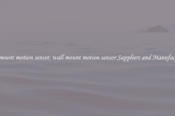wall mount motion sensor, wall mount motion sensor Suppliers and Manufacturers