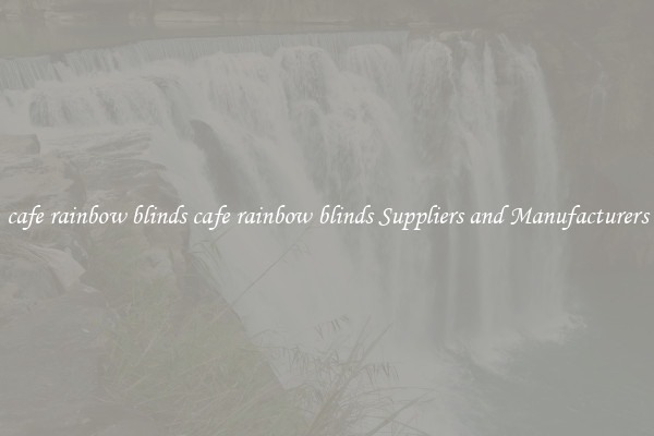 cafe rainbow blinds cafe rainbow blinds Suppliers and Manufacturers