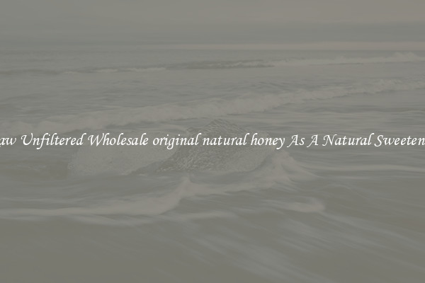 Raw Unfiltered Wholesale original natural honey As A Natural Sweetener 