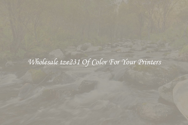 Wholesale tze231 Of Color For Your Printers