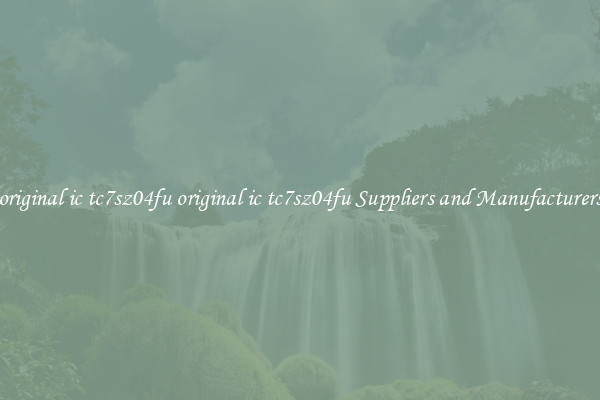 original ic tc7sz04fu original ic tc7sz04fu Suppliers and Manufacturers