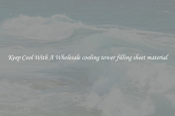 Keep Cool With A Wholesale cooling tower filling sheet material