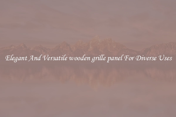 Elegant And Versatile wooden grille panel For Diverse Uses